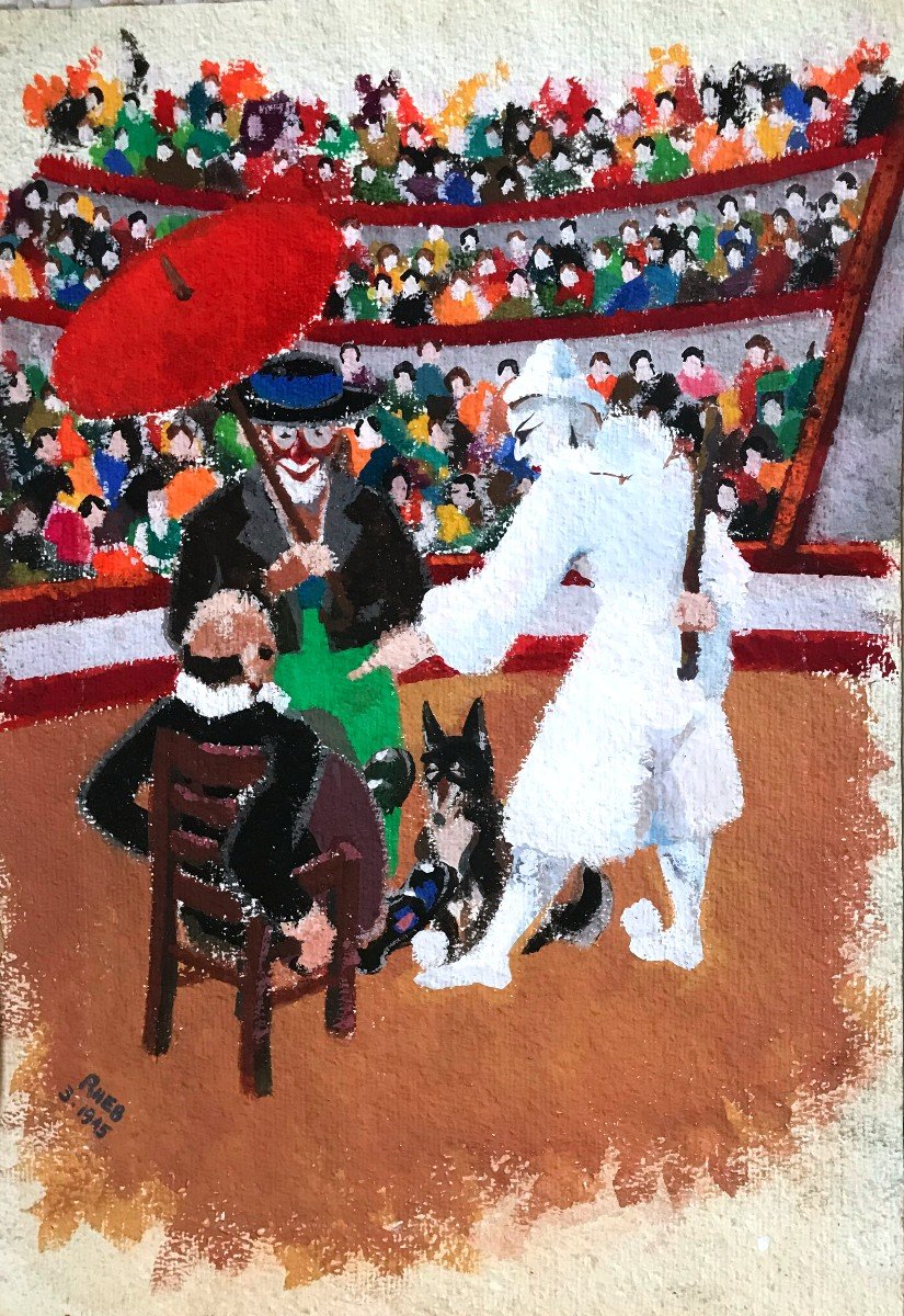 Painting, The Circus, Gouache On Paper, Signed By Rheb Dated (march 1945)