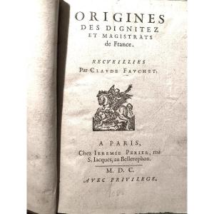  Rare Original Edition From 1600: "origin Of The Dignities And Magistrates Of France" Claude Fauchet