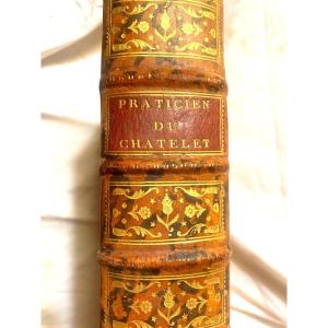  Very Beautiful Volume In 4 Of Law, Printed In Paris In 1773: "practitioner Of The Châtelet Of Paris".