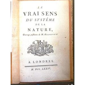 Le Vrai Sens Du Systême De La Nature . A Londres 1774 , Edition Originale: Helvetius /d'holbach