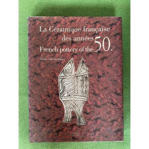 " French Pottery Of The 50s". Book. Catalog . Pierre Staudenmeyer. Ed. Norma. 