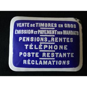 Plaque émaillée La Poste timbres en gros téléphone pensions rentes émission et payement etc...