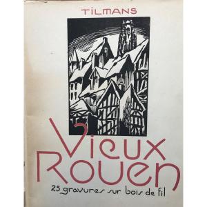 25 Gravures 1946 Tilmans Vieux Rouen Exemplaire Numéroté 