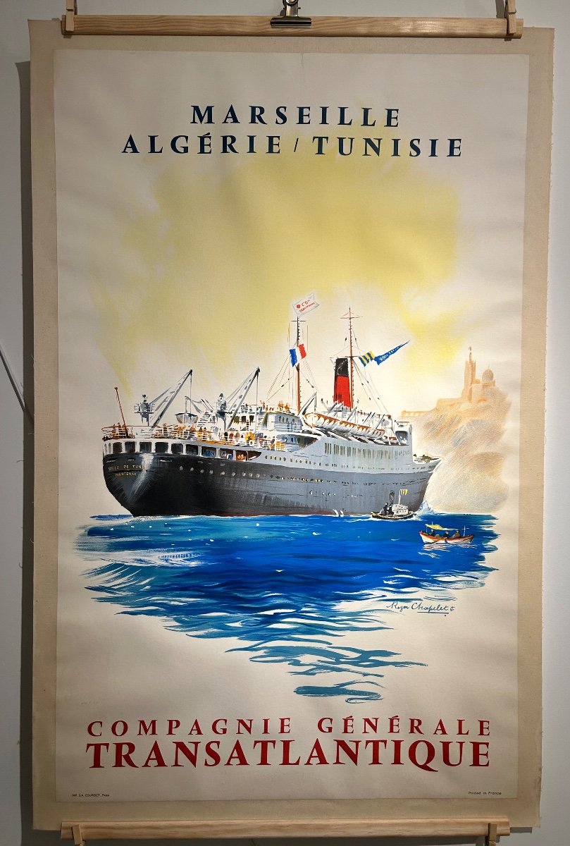 D’apres Roger Chapelet, Affiche Compagnie Générale Transatlantique Marseille, Algérie, Tunisie