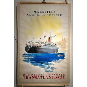 D’apres Roger Chapelet, Affiche Compagnie Générale Transatlantique Marseille, Algérie, Tunisie