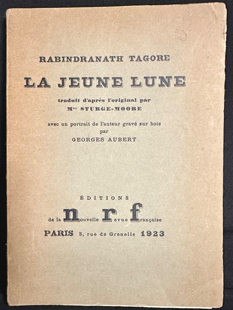 Rabindranath Tagore 1923 E.o. La Jeune Lune NRF avec portrait gravé édition Originale