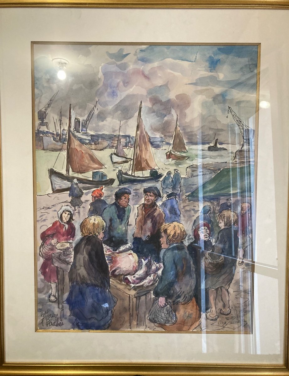 Fred Pailhês 1902-1991, Gouache Représentant Le Marché Au Port Du Havre