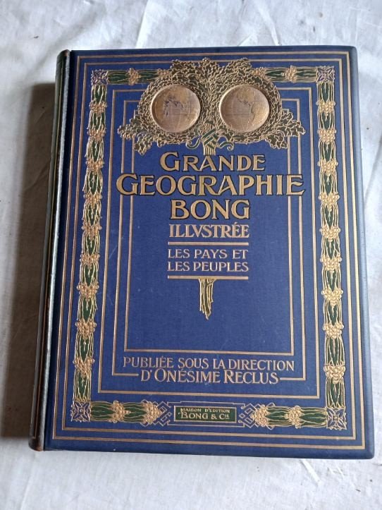 Great Bong Geography Illustrated Countries And Peoples By Onesime Reclus 1911