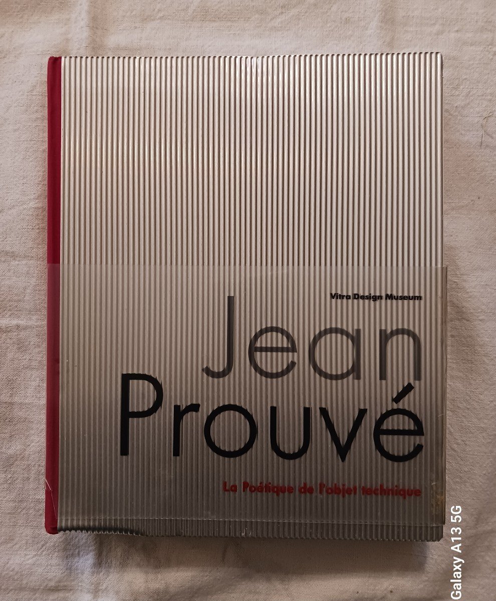 Jean Prouvé   / La Poétique De l'Objet Technique