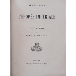 l' Epopée Impériale Par Jules Mazé 1929 80 Euros