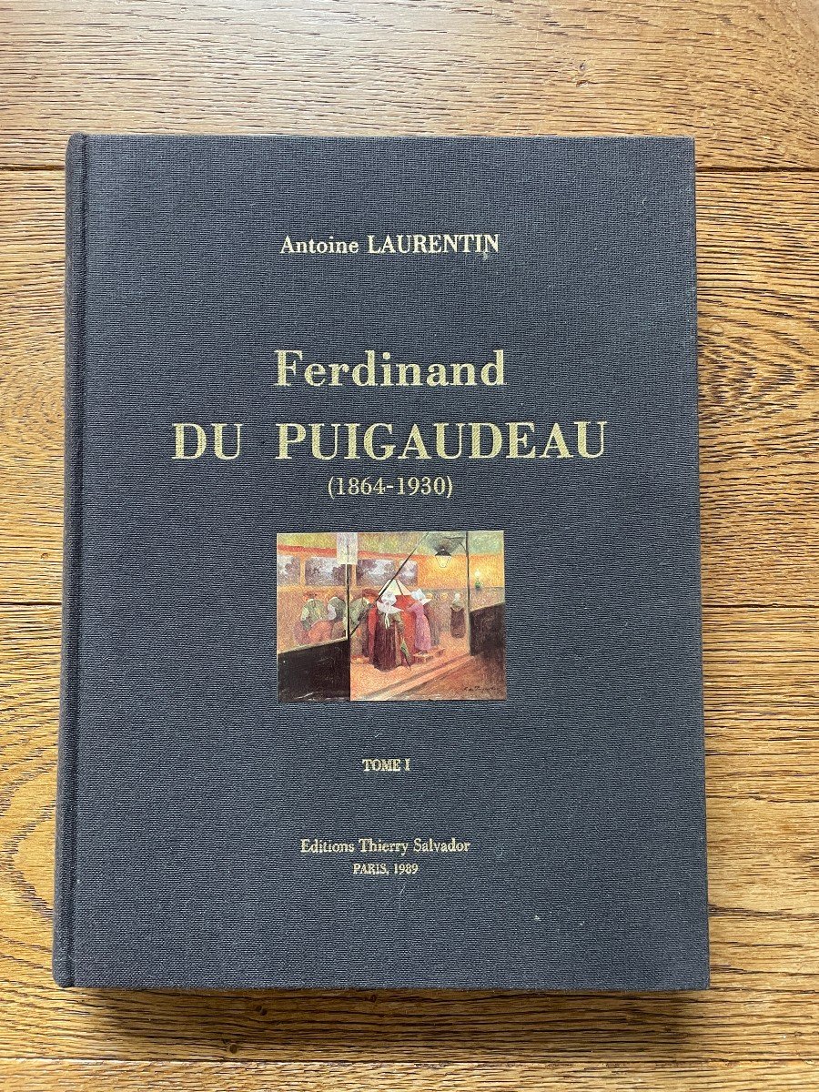 Ferdinand Du Puigaudeau - Volume I Of The Catalogue Raisonné...