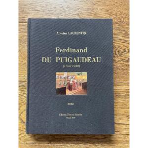 Ferdinand Du Puigaudeau - Tome I Du Catalogue Raisonné...