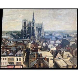 Grande Vue D Amiens Vers 1950, Huile Sur Toile, Somme, Cathédrale,Toitures 