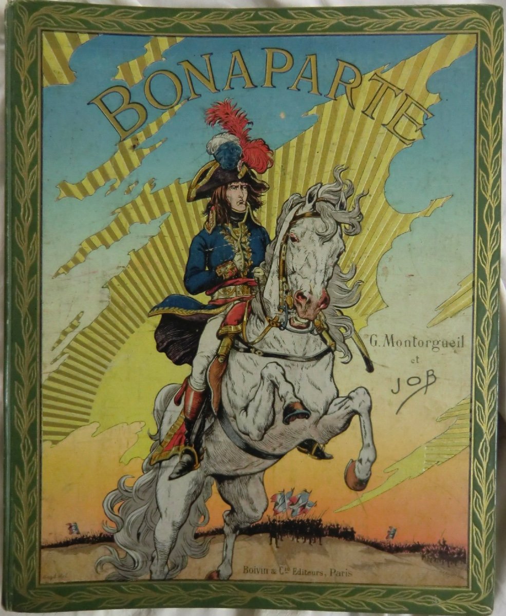 G.montorgueil And Job "bonaparte", Boivin Et Cie Publishers, Paris, 1910 Illustrated Book 37.5x30 Cm