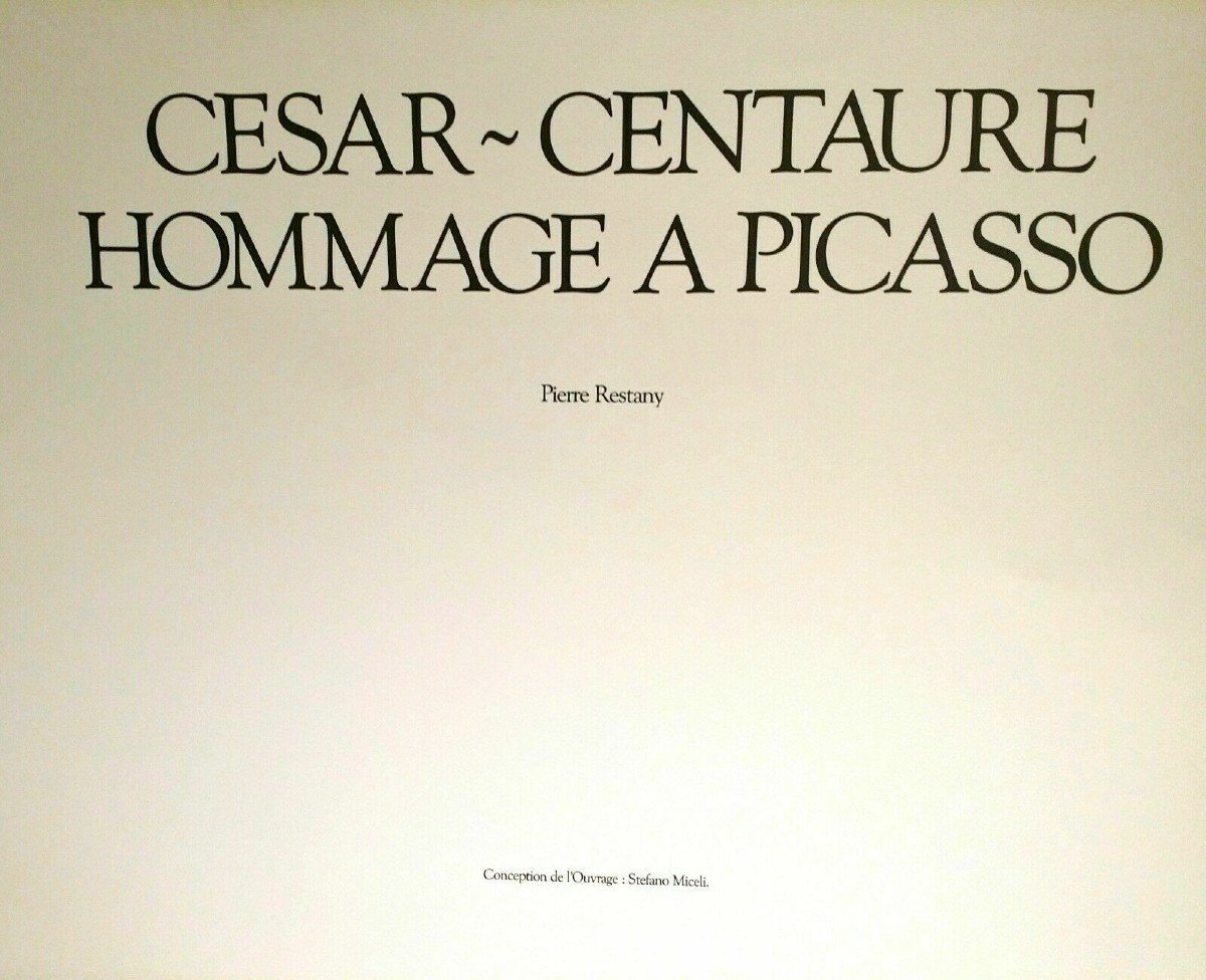 Caesar - Centaur: Homage To Picasso. 1985. Complete Work. Restany-photo-1