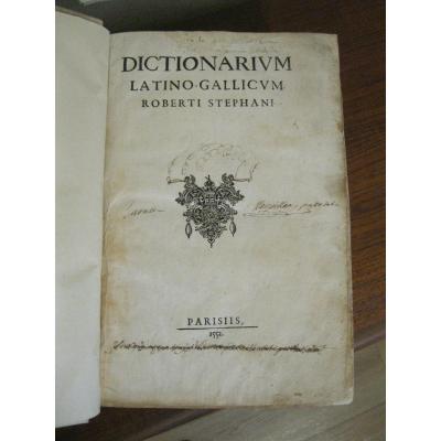 Robert Estienne - 1552 - Dictionnaire latin - français 