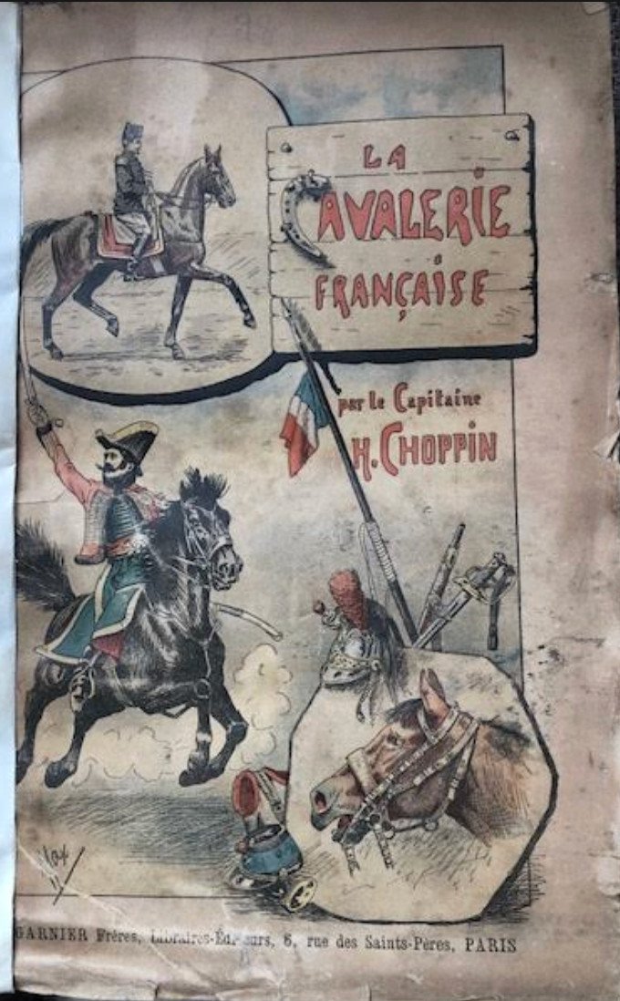 La Cavalerie Francaise   Par H. Choppin  1893