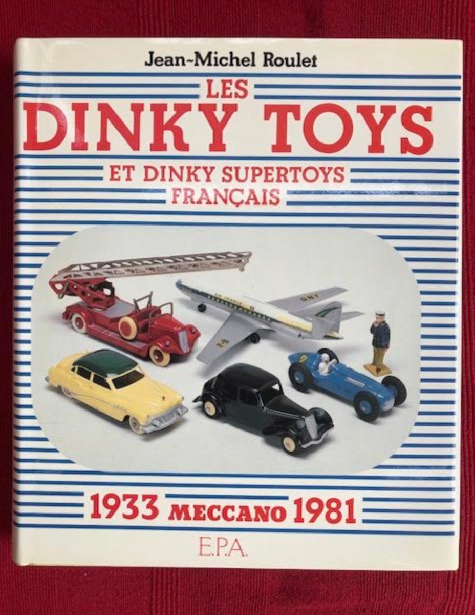 Les Dinky Toys  Supertoys Francais  1933  &  1981