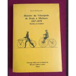 Histoire Du Velocipede De Drais A Michaux  1817-1870