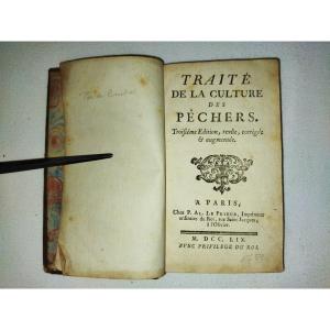 Treatise On The Cultivation Of Peach Trees In Combles, Horticulture And Orchards, 3rd Edition, 1759