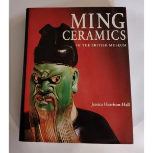 Ming Ceramics In The British Museum - Jessica Harrison Hall