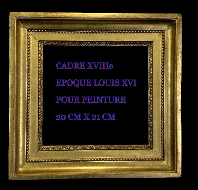 Cadre XVIIIe Epoque Louis XVI En Bois Doré Sculpté Pour Peinture 56 Cm X 46,5 Cm