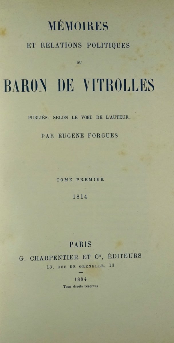 FORGUES (Eugène) - Mémoires et relations politiques du baron De Vitrolles. Bachelier, 1837.