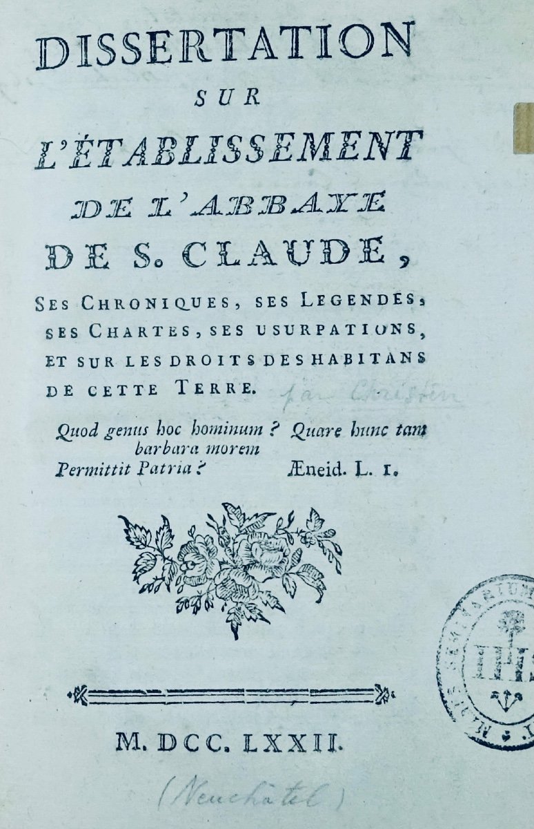 CHRISTIN et VOLTAIRE - Dissertation sur l'établissement de l'abbaye de S. Claude. 1772.