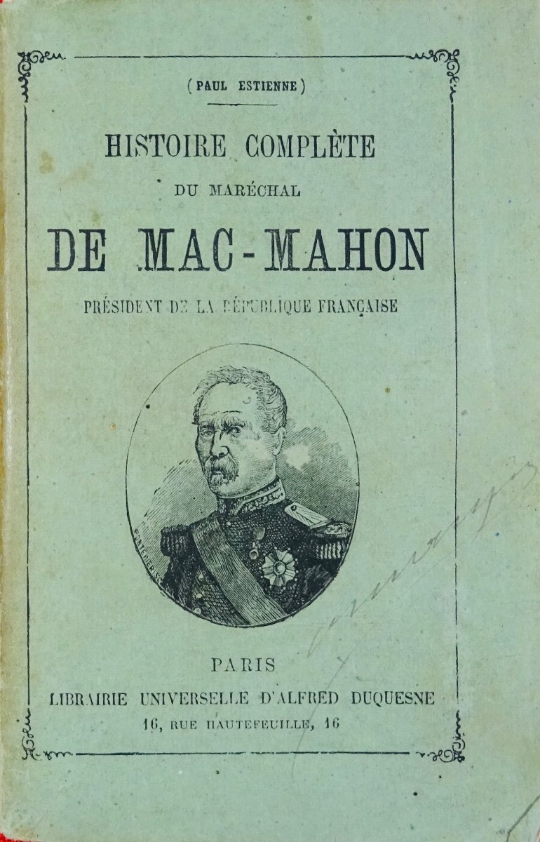 Estienne (paul) - Complete History Of Marshal De Mac-mahon. Around 1890, Paperback.