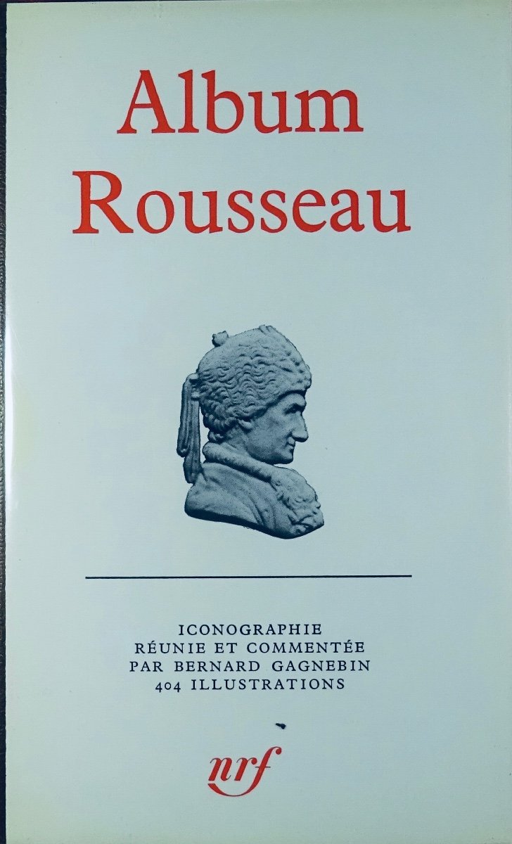 Gagnebin (bernard) - Rousseau Album. Paris, éditions Gallimard, 1976, In Publisher's Cardboard.