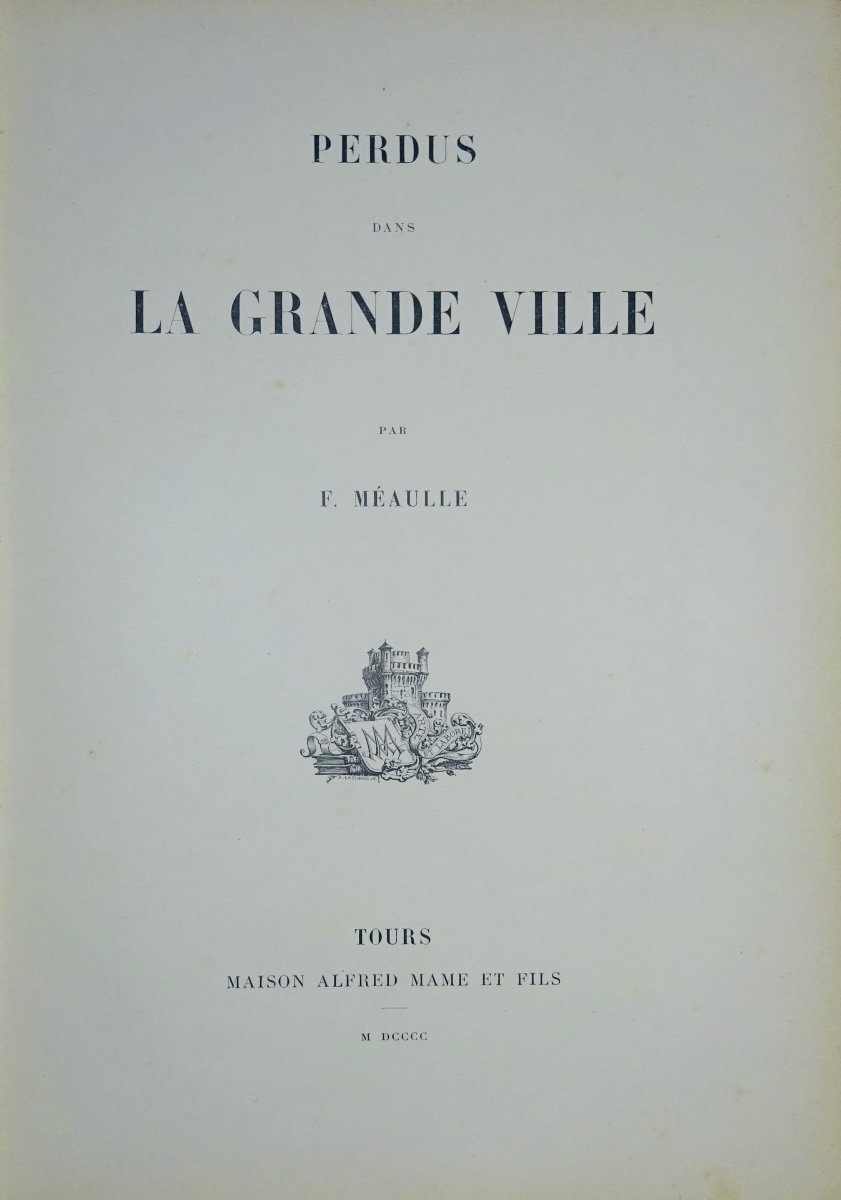 Méaulle - Lost In The Big City. Alfred Mame Et Fils, 1900 And In Publisher's Cardboard.-photo-2