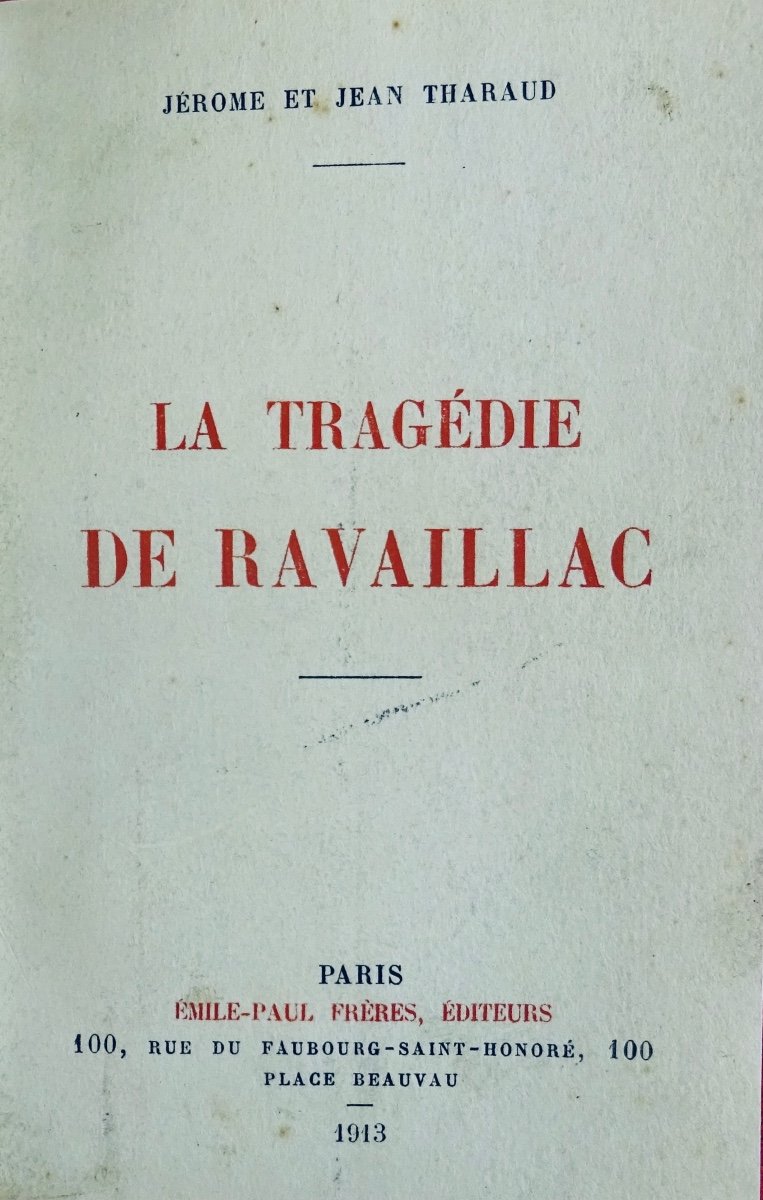 THARAUD (Jérome et Jean) - La tragédie de Ravaillac.  Plon, 1913, bel envoi de l'auteur.-photo-3