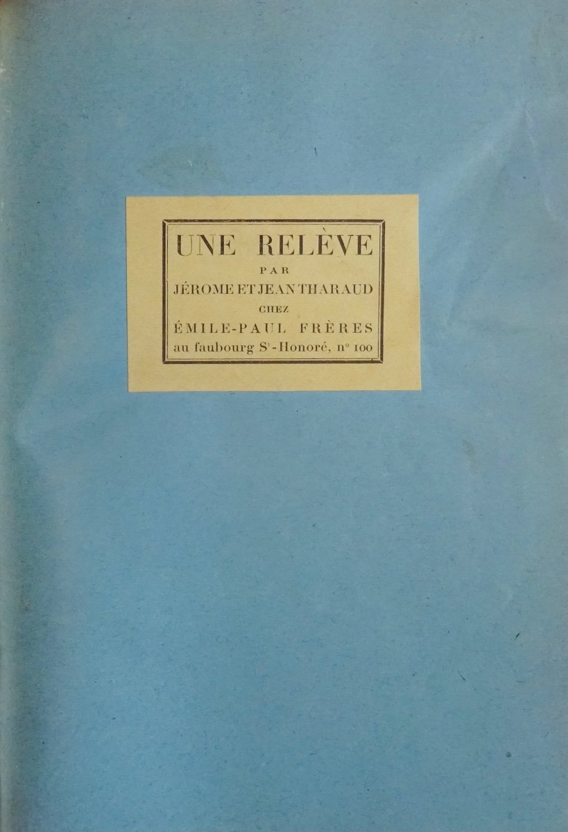 THARAUD (Jérome et Jean) - Une relève. Émile-Paul Frères, 1919 et en édition originale.