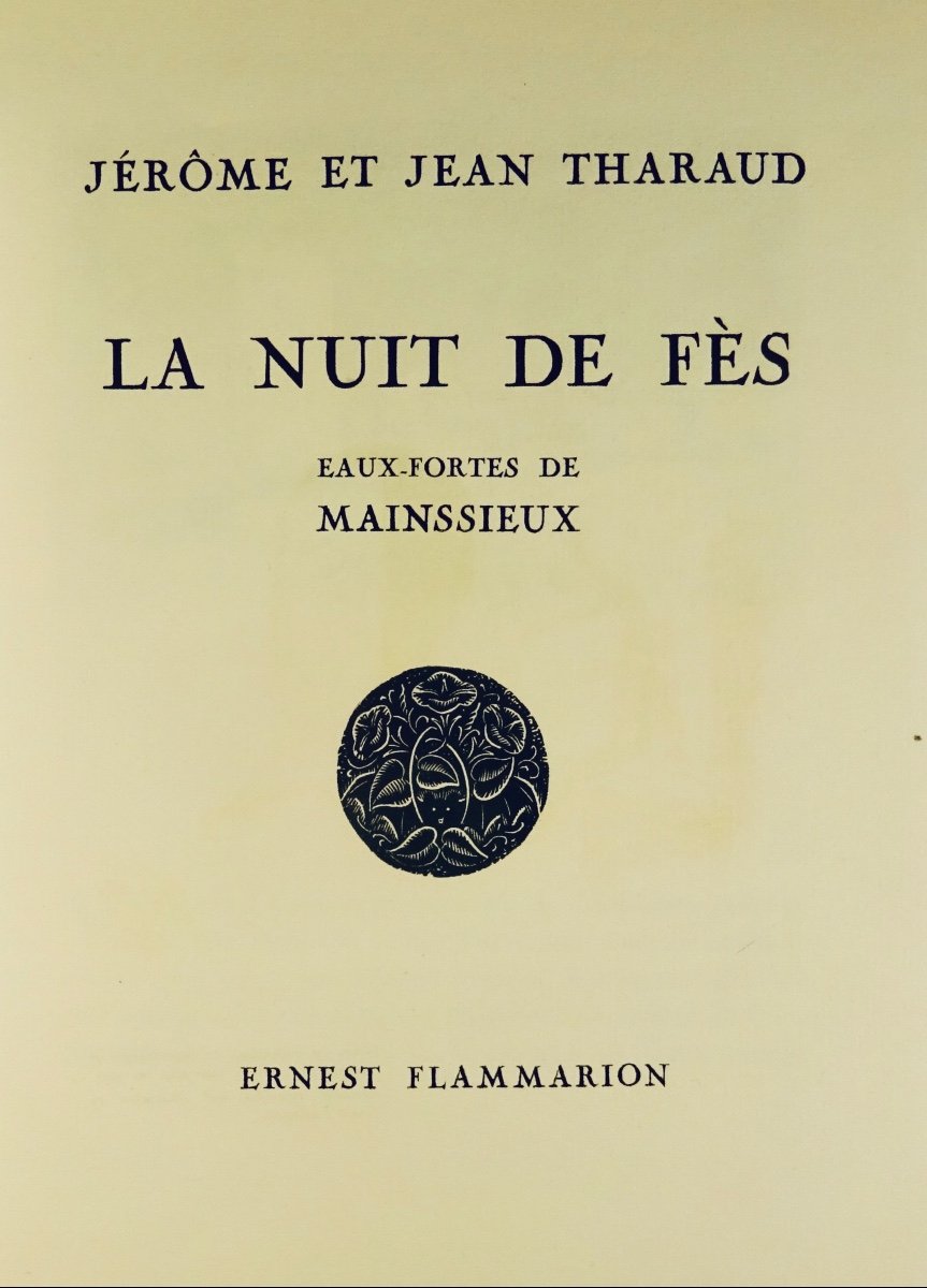 Tharaud (jérôme And Jean) - Night In Fez. Flammarion, 1930 And Illustrated By Mainssieux.-photo-3