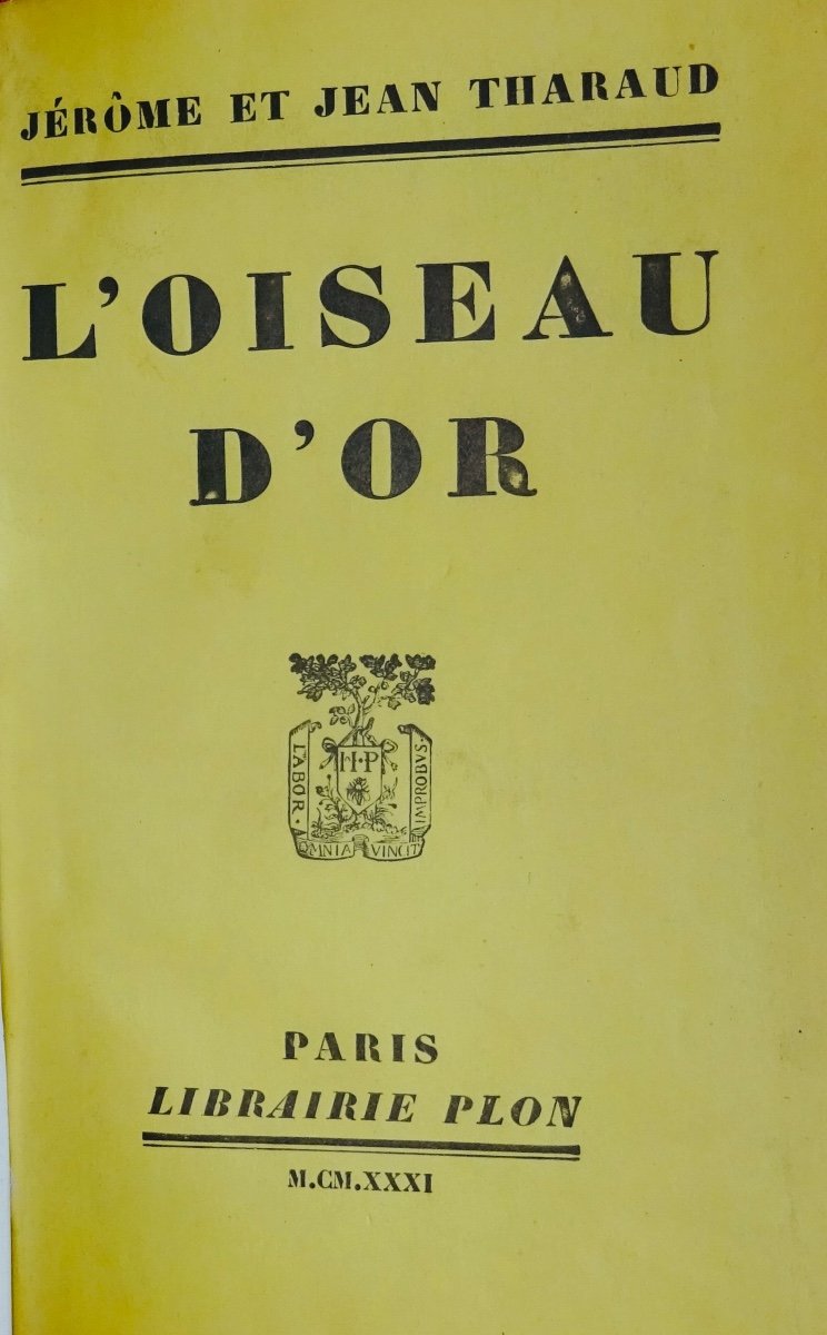 Tharaud (jérome Et Jean) - The Golden Bird. Librairie Plon, 1931, Sent By The Author.-photo-3