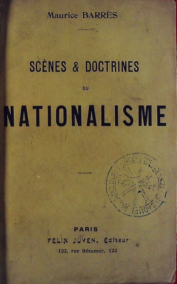 BARRÈS (Maurice) - Scènes et doctrines du nationalisme. Juven, vers 1902, édition originale.