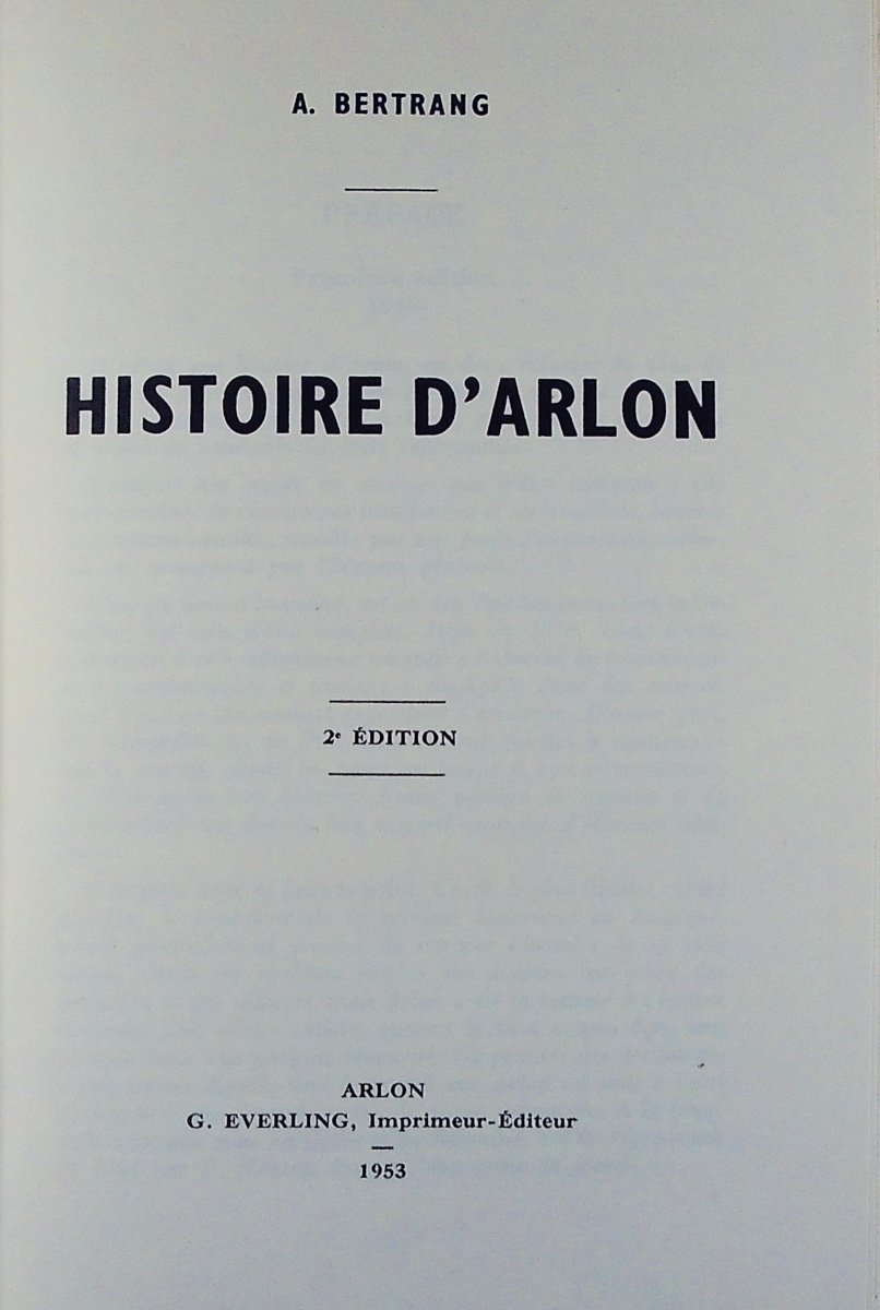 Bertrang (a.) - History Of Arlon. Arlon, Imprimerie G. Everling, 1953. Pin.-photo-2