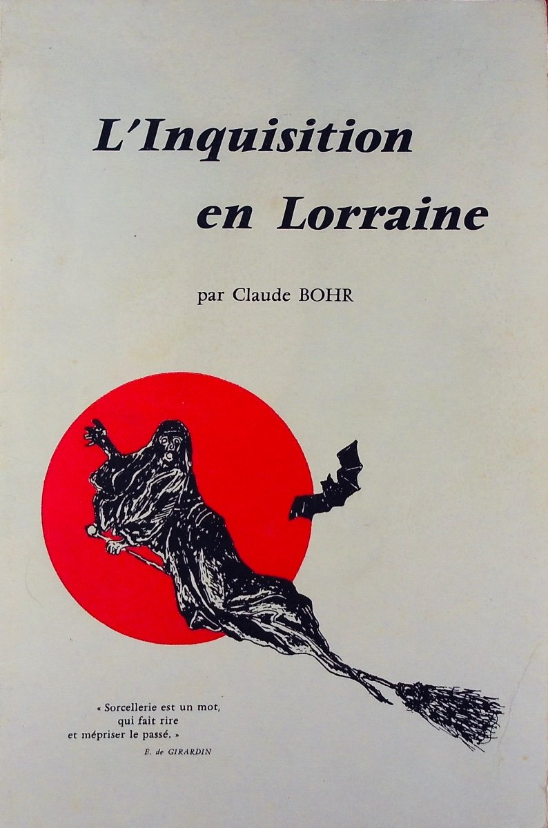 BOHR (Claude) - L'Inquisition en Lorraine. Imprimerie du Centre Professionel, 1973, broché.