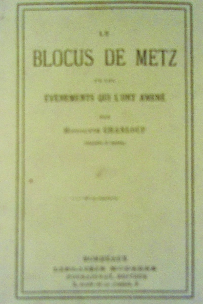 CHANLOUP (Hippolyte) - Le blocus de Metz et les évènements qui l'ont amené. Bordeaux, 1870.-photo-4