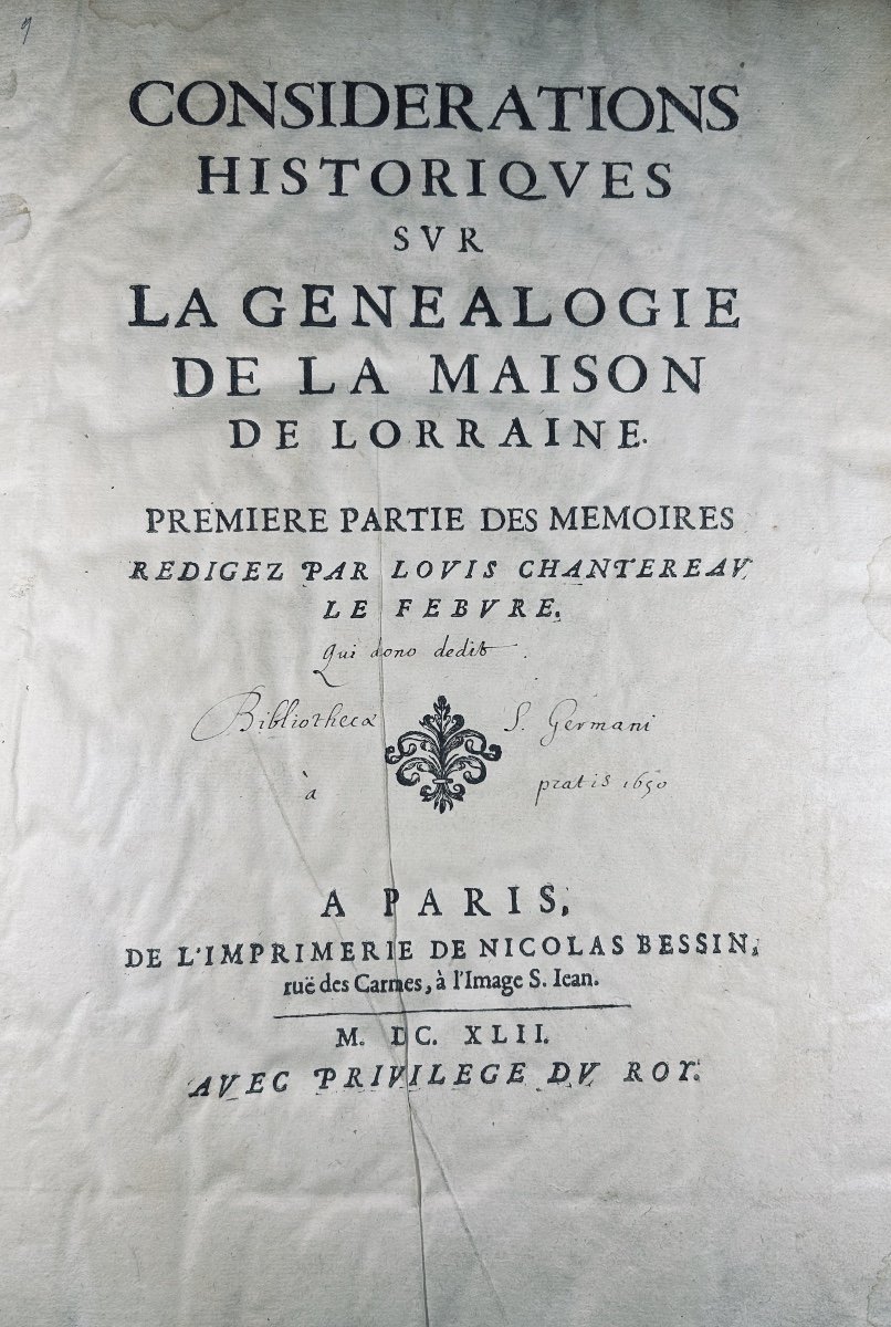 CHANTEREAU-LEFEBVRE - Considérations sur la généalogie de la maison de Lorraine. 1642.