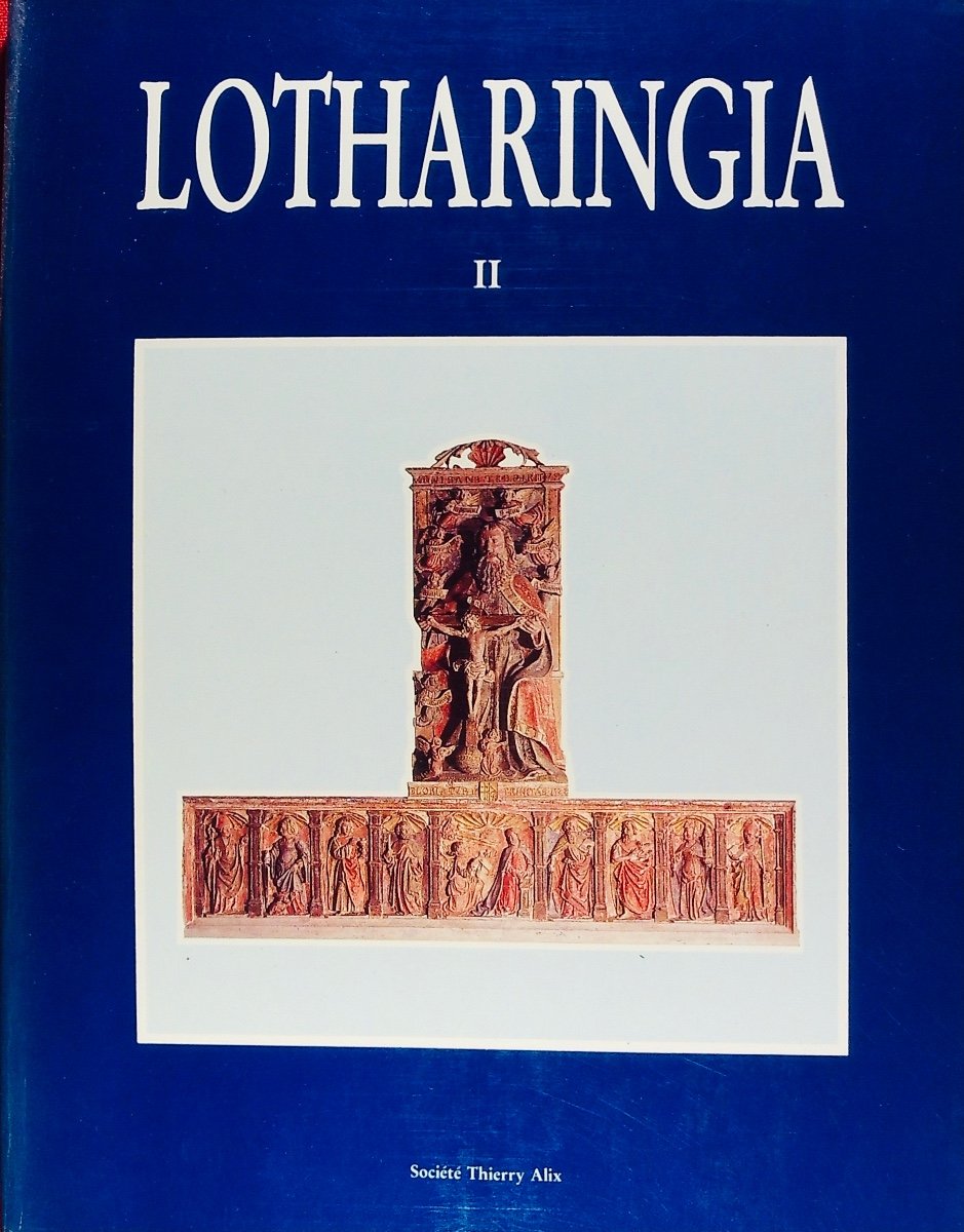 Lotharingia, Lorraine Archives Of Archaeology, Art And History From Volume I To Volume XIII.-photo-2