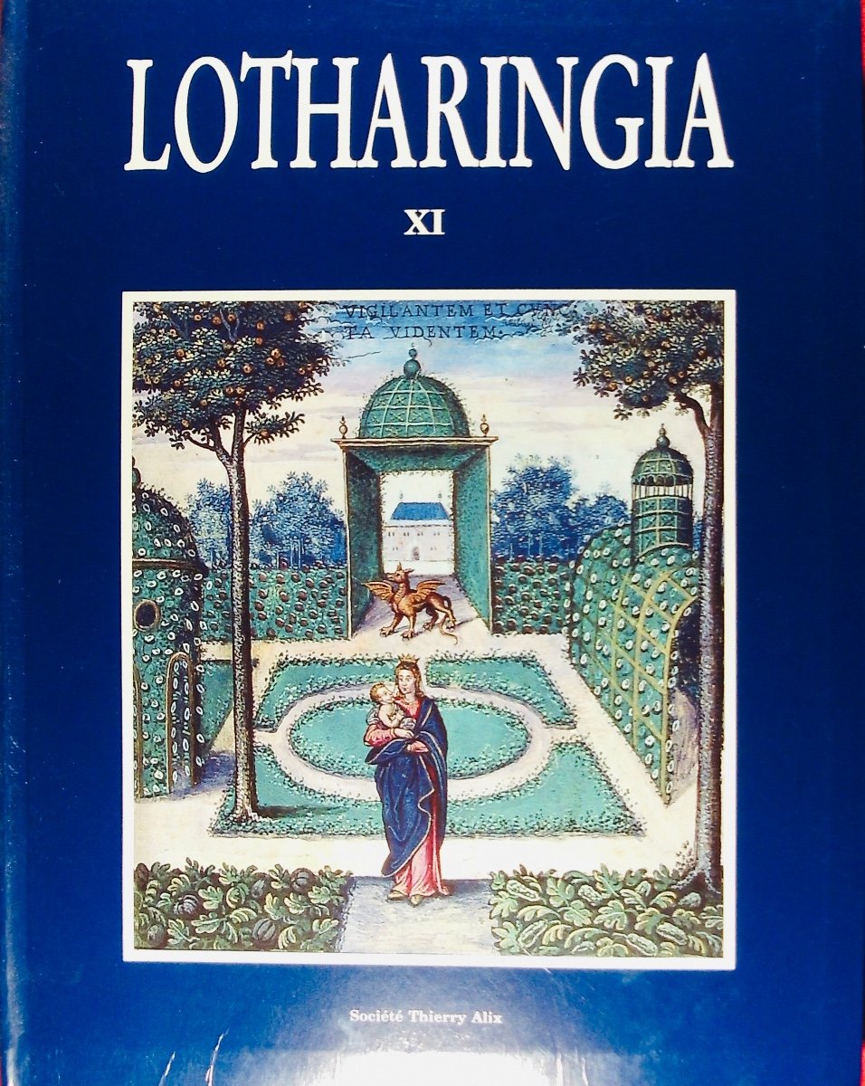 Lotharingia, archives lorraines d'archéologie, d'art et d'histoire du volume I au volume XIII. -photo-7