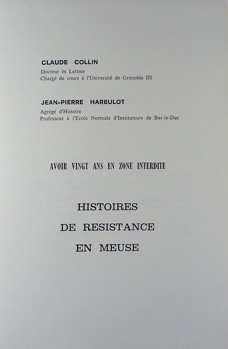 COLLIN & HARBULOT - Avoir vingt ans en zone interdite. Histoires de résistance en Meuse. 1984.-photo-2