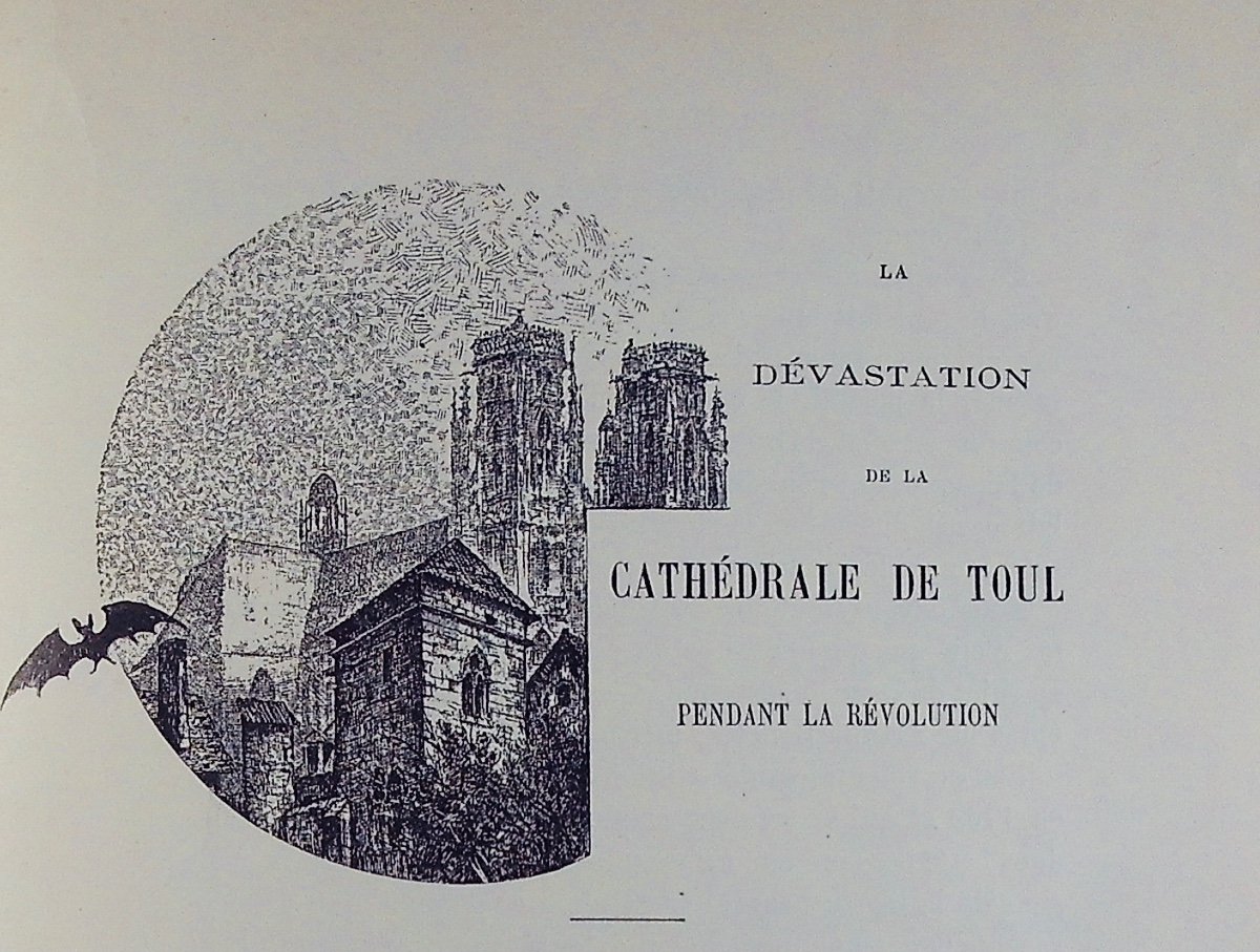 Denis (albert) - The Devastation Of Toul Cathedral During The Revolution. 1901, Paperback.