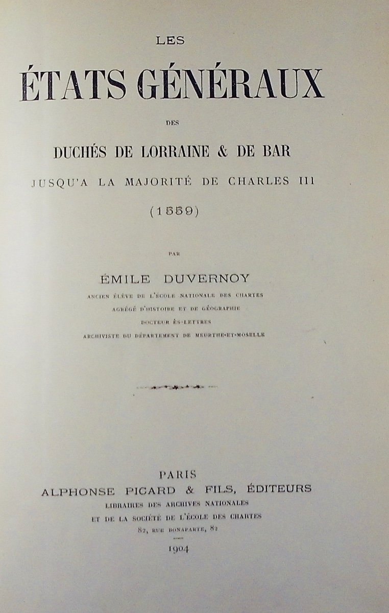 DUVERNOY - Les états généraux des duchés de Lorraine & de Bar jusqu'à Charles III. 1904, relié.