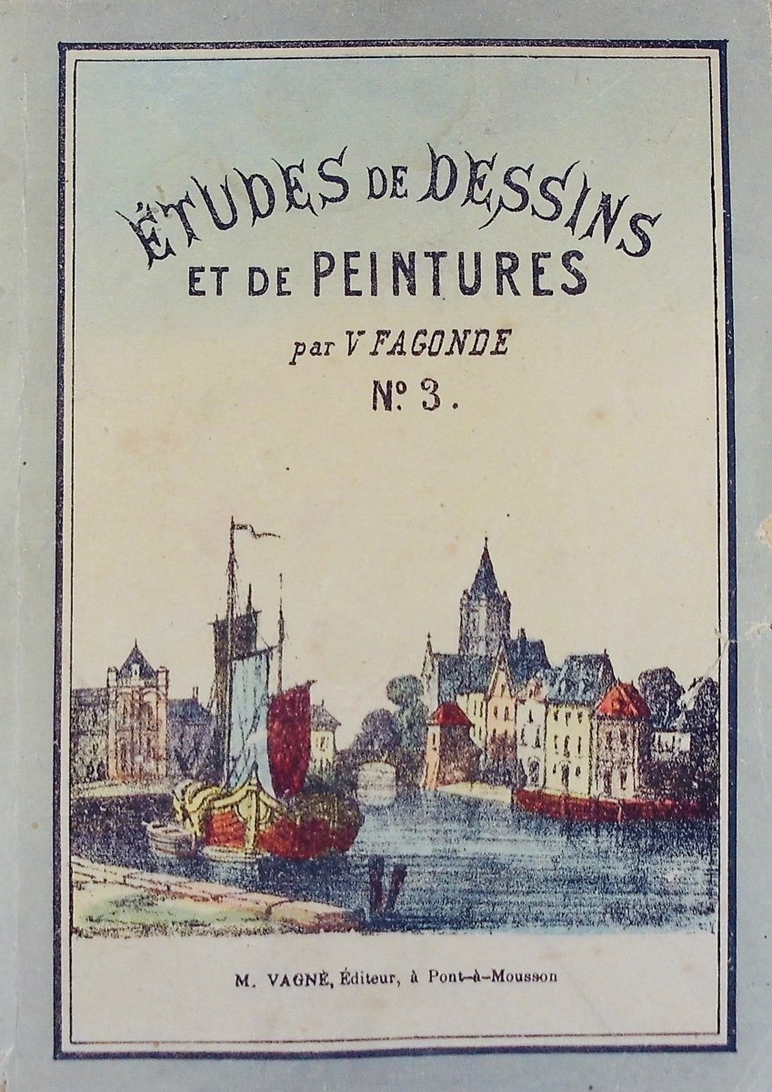 Fagonde - Studies Of Drawings And Paintings, N°3. Pont-à-mousson, M. Vagné, Circa 1840, Paperback.