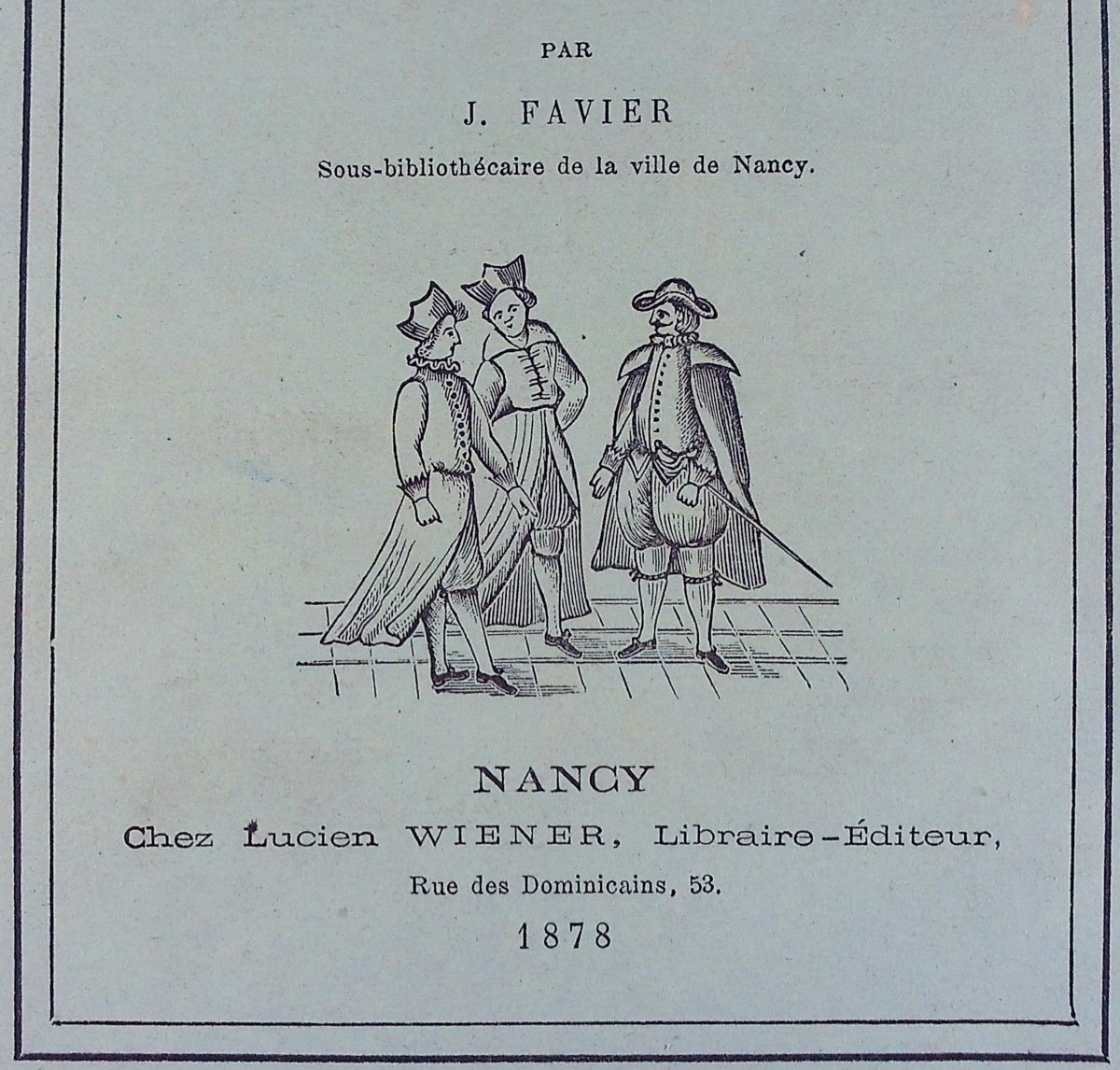 FAVIER - Moeurs et usages des étudiants de l'université de Pont-à-Mousson. Wiener, 1878.-photo-3