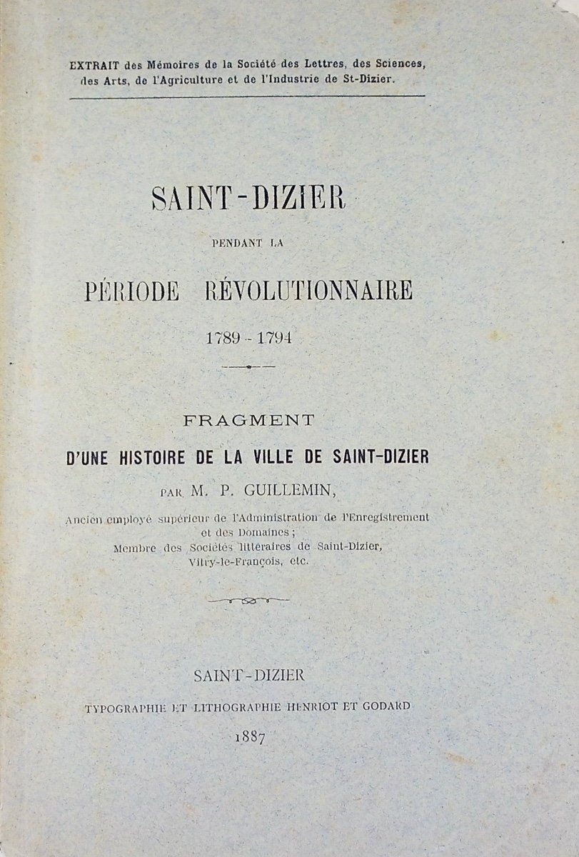 Guillemin (p.) - Saint-dizier During The Revolutionary Period 1789-1794. 1887, Paperback.-photo-4