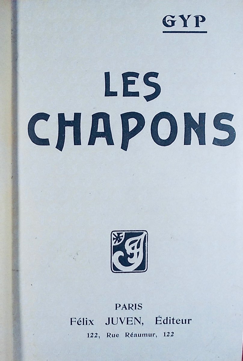 GYP - Les Chapons. Félix Juven, 1902, reliure plein maroquin violet signée Bézard, tête dorée.