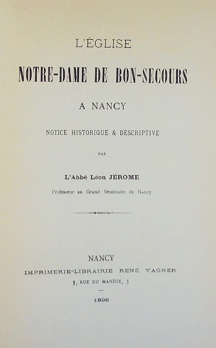 Jerome (léon) - The N.-d Church Of Bon-secours In Nancy. Nancy, Raoul Vagner, 1898, Paperback.-photo-3